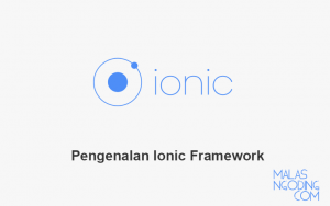 Pengenalan Ionic Framework
