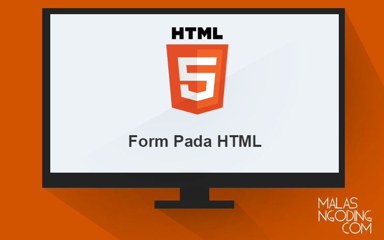Membuat Form pada HTML