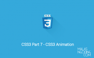 Tutorial CSS3 Part 7 - Membuat Efek Animasi CSS3