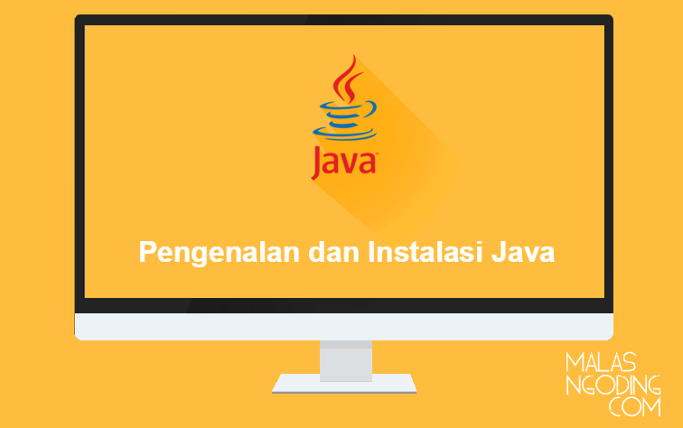 Belajar Java : Pengenalan dan Instalasi Java