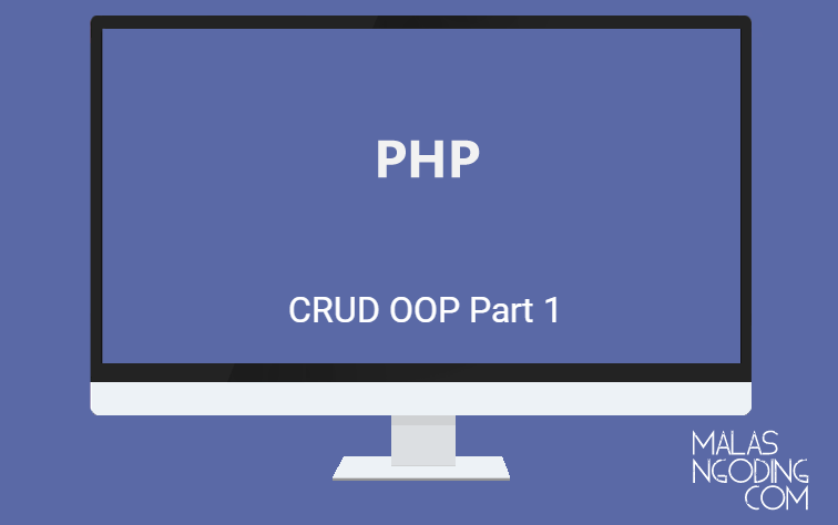 Membuat CRUD Dengan OOP PHP Dan MySQL