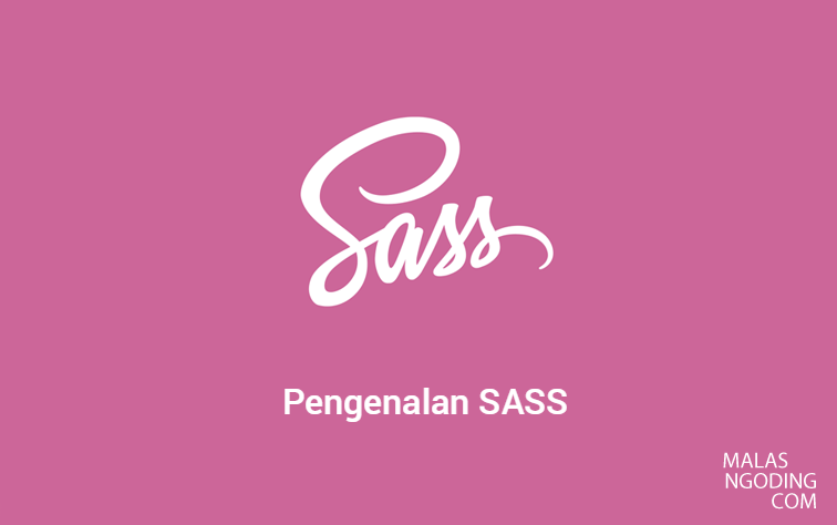tutorial pengertian pengenalan dan instalasi sass scss