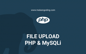 Upload File Menggunakan PHP dan MySQLi